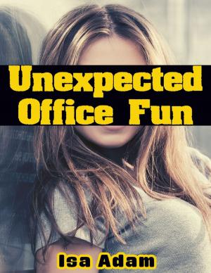 Cover of the book Unexpected Office Fun by Steven Miltenberger
