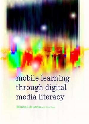 Cover of the book Mobile Learning through Digital Media Literacy by Tracey Wilen-Daugenti