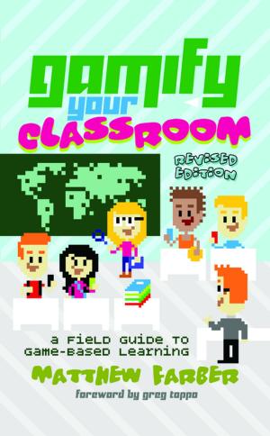 Cover of the book Gamify Your Classroom by Victoria Sams