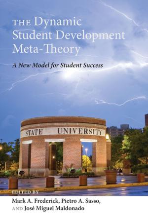Cover of the book The Dynamic Student Development Meta-Theory by Naleighna Kai, Renee Bernard, J. L. Woodson, Joyce A. Brown, D. J. McLaurin, Candy Jackson, Janice Pernell, Valarie Prince, Martha Kennerson, Susan D. Peters, Tanishia Pearson-Jones, L. A. Lewis