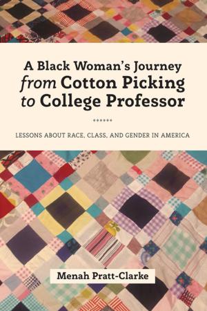 Cover of the book A Black Woman's Journey from Cotton Picking to College Professor by Jill Martin, Dana Ravich