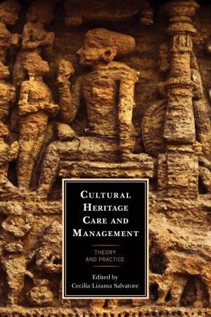 Cover of the book Cultural Heritage Care and Management by Michael Kaye, Vincent Giroud