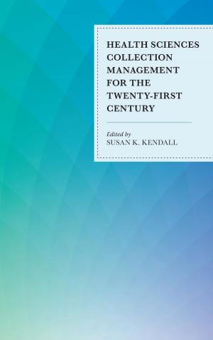 Cover of the book Health Sciences Collection Management for the Twenty-First Century by Daniel J. Mahoney
