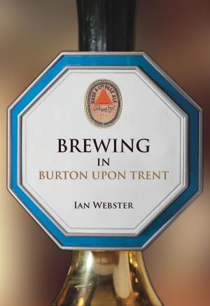 Cover of the book Brewing in Burton-upon-Trent by Frank Meeres