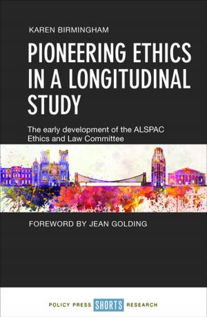 Cover of the book Pioneering ethics in a longitudinal study by Dorling, Danny