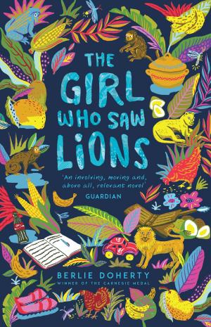 Cover of the book The Girl Who Saw Lions by Ana de Moraes