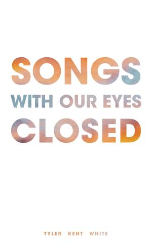 Book cover of Songs with Our Eyes Closed
