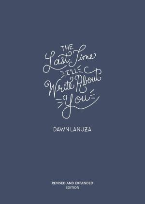 Cover of the book The Last Time I'll Write About You by Jonny Jackson, Elias Larsen
