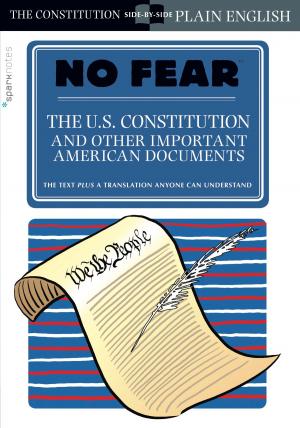 Cover of the book The U.S. Constitution and Other Important American Documents (No Fear) by SparkNotes