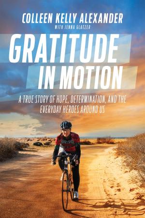 Cover of the book Gratitude in Motion by Chrissie Wellington