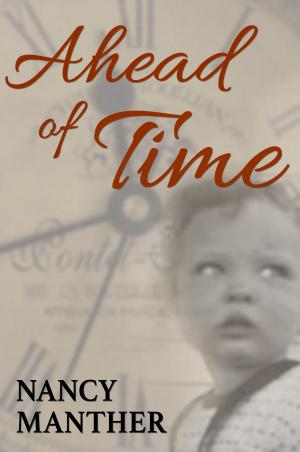 Cover of Ahead of Time by Nancy Manther, eBookIt.com