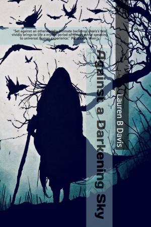 Cover of the book Against A Darkening Sky by Christopher Estrada