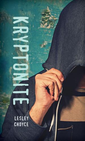 Cover of the book Kryptonite by Alison Hughes