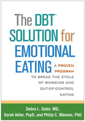 Cover of the book The DBT® Solution for Emotional Eating by Martha B. Straus, PhD