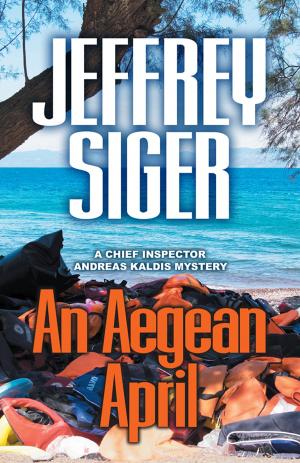 Cover of the book An Aegean April by Jacqueline Rubin