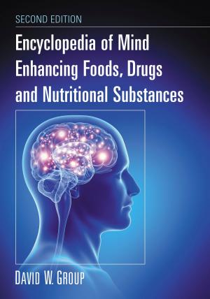 Cover of the book Encyclopedia of Mind Enhancing Foods, Drugs and Nutritional Substances, 2d ed. by Robert Hauptman