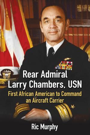Cover of the book Rear Admiral Larry Chambers, USN by R.D. Saunders