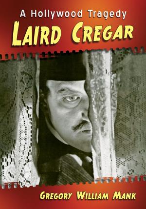 Cover of the book Laird Cregar by Vincent Terrace
