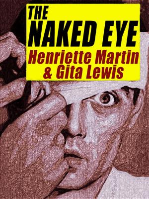 Cover of the book The Naked Eye by Jay Williams, Raymond Abrashkin