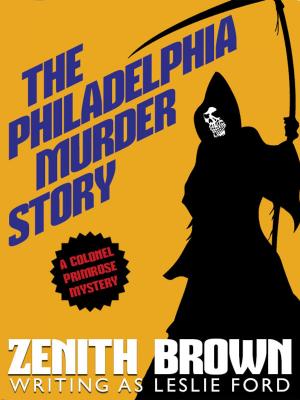 Book cover of The Philadelphia Murder Story: A Colonel Primrose Mystery