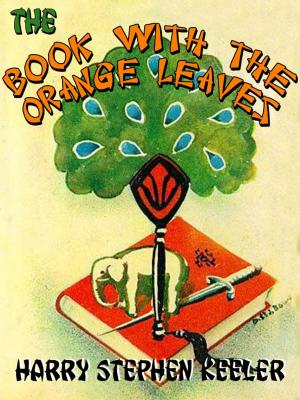 Cover of the book The Book with the Orange Leaves (Way Out #3) by Lawrence Watt-Evans, Esther Friesner