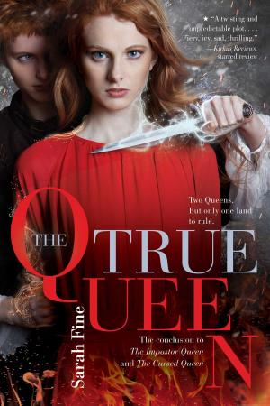 Cover of the book The True Queen by Karma Wilson