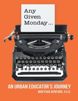 Book cover of Any Given Monday ...: An Urban Educator’s Journey