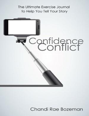 Cover of the book Confidence Conflict: The Ultimate Exercise Journal to Help You Tell Your Story by Doug Marschke, Jeff Doyle, Pete Moyer