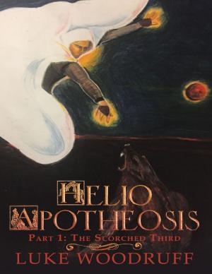 Cover of the book Helio Apotheosis: Part 1: The Scorched Third by Matthew Butler