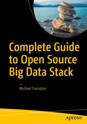 Cover of the book Complete Guide to Open Source Big Data Stack by Kathi Kellenberger