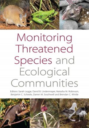 Cover of the book Monitoring Threatened Species and Ecological Communities by Lindenmayer, Michael, Crane, Okada, Barton, Ikin, Florance