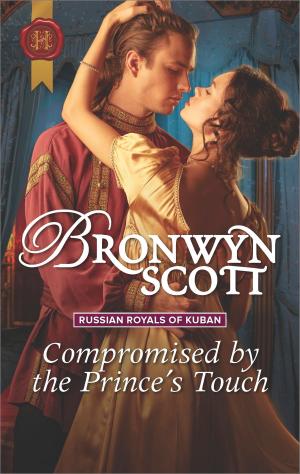Cover of the book Compromised by the Prince's Touch by Anne Renwick