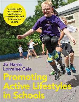 Cover of the book Promoting Active Lifestyles in Schools by James R. Morrow, Jr., Dale P. Mood, James G. Disch, Minsoo Kang
