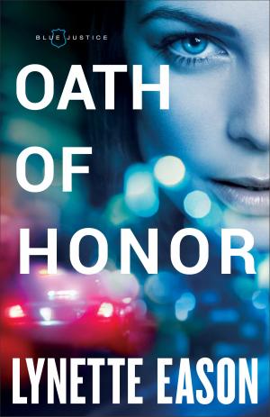 Cover of the book Oath of Honor (Blue Justice Book #1) by J. Gordon Monson