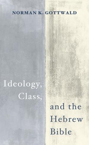 Cover of Ideology, Class, and the Hebrew Bible