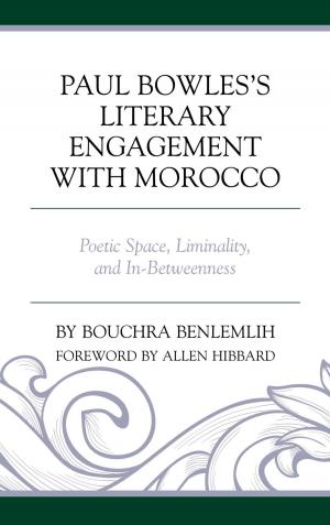bigCover of the book Paul Bowles's Literary Engagement with Morocco by 