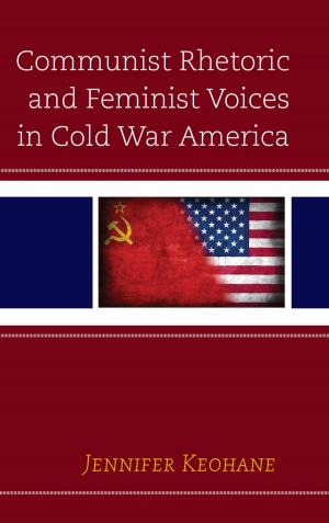 Cover of the book Communist Rhetoric and Feminist Voices in Cold War America by Arthur Sullivan