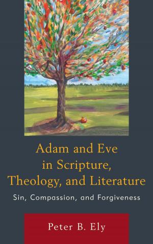 Cover of the book Adam and Eve in Scripture, Theology, and Literature by Mohamed El-Kamel Bakari