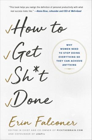 Cover of the book How to Get Sh*t Done by J. L. Bourne