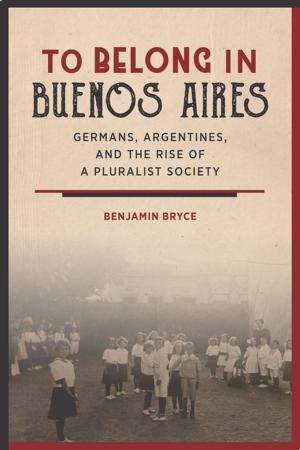 Cover of the book To Belong in Buenos Aires by Roberta Rosenthal Kwall