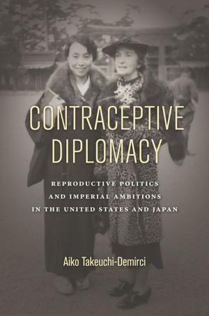 Cover of the book Contraceptive Diplomacy by Yasco Horsman
