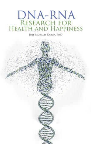 Cover of the book Dna-Rna Research for Health and Happiness by Danielle Augustine