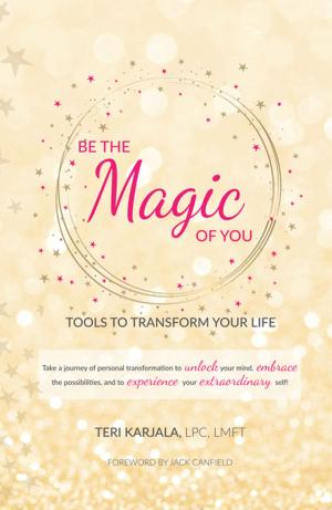 Cover of the book Be the Magic of You by Kathy Zengolewicz