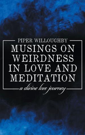 Cover of the book Musings on Weirdness in Love and Meditation by Thomas C. Jones