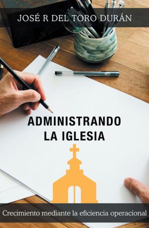 Book cover of Administrando La Iglesia