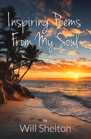 Cover of the book Inspiring Poems From My Soul by Winston Baker
