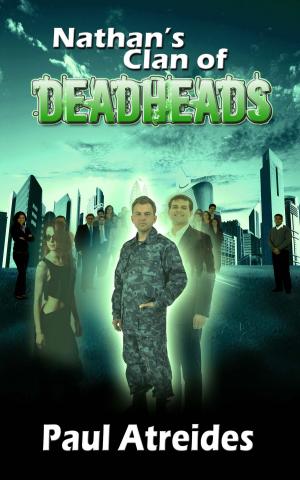 Cover of the book Nathan's Clan of Deadheads by Ursula Whistler