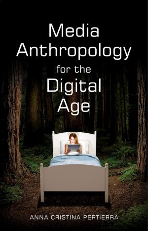 Cover of the book Media Anthropology for the Digital Age by Ricardo García