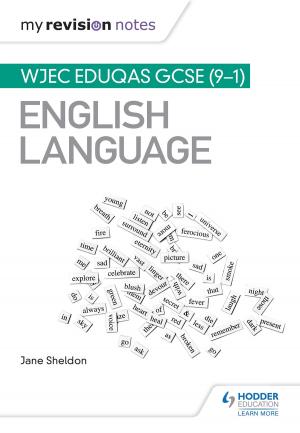 Cover of the book My Revision Notes: WJEC Eduqas GCSE (9-1) English Language by David Redfern