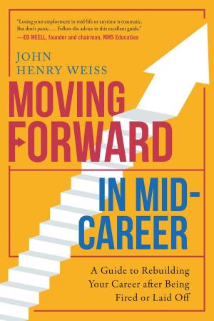 Cover of the book Moving Forward in Mid-Career by Melissa Bolton-Klinger, Jayan Kalathil
